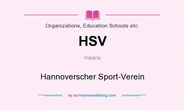 What does HSV mean? It stands for Hannoverscher Sport-Verein