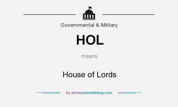 What does HOL mean? It stands for House of Lords