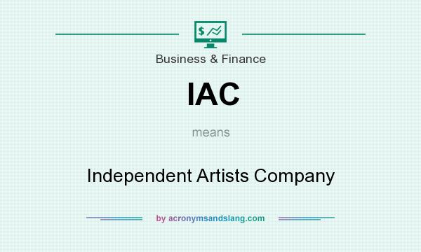 What does IAC mean? It stands for Independent Artists Company
