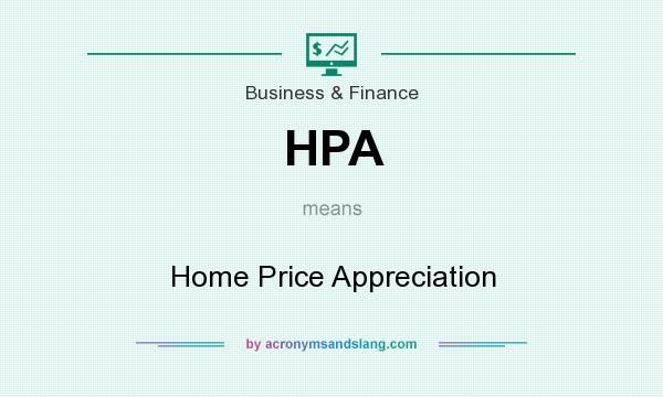 What does HPA mean? It stands for Home Price Appreciation