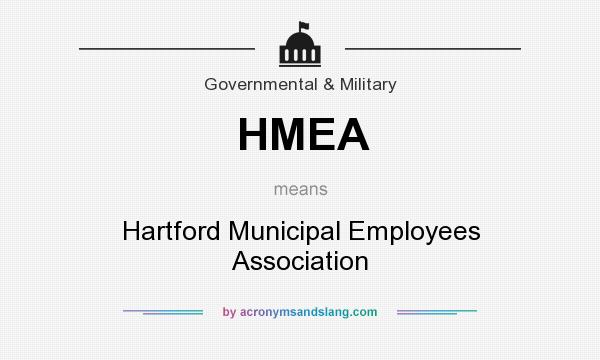 What does HMEA mean? It stands for Hartford Municipal Employees Association