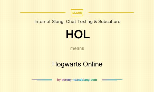 What does HOL mean? It stands for Hogwarts Online