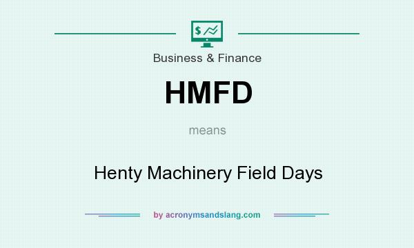 What does HMFD mean? It stands for Henty Machinery Field Days