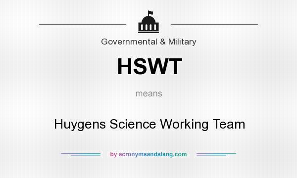 What does HSWT mean? It stands for Huygens Science Working Team