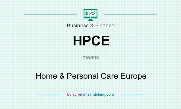 What does HPCE mean? It stands for Home & Personal Care Europe