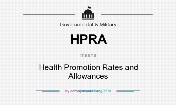 What does HPRA mean? It stands for Health Promotion Rates and Allowances