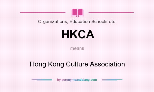 What does HKCA mean? It stands for Hong Kong Culture Association