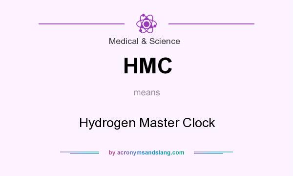 What does HMC mean? It stands for Hydrogen Master Clock