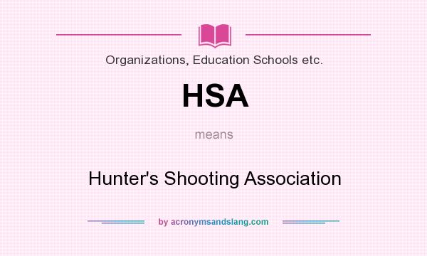 What does HSA mean? It stands for Hunter`s Shooting Association
