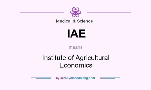 What does IAE mean? It stands for Institute of Agricultural Economics
