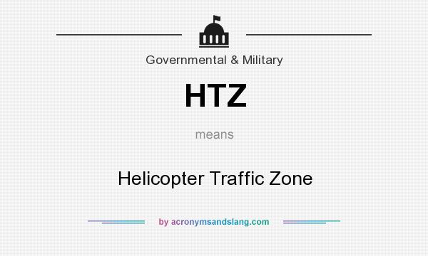What does HTZ mean? It stands for Helicopter Traffic Zone