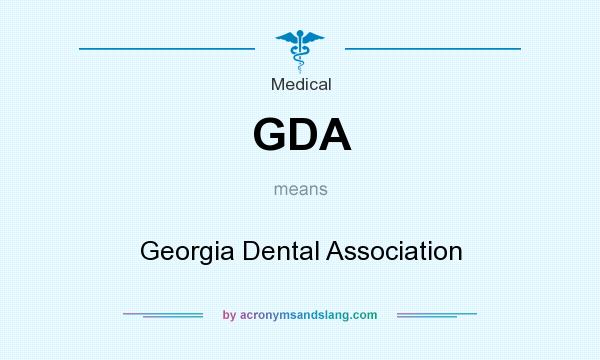 What does GDA mean? It stands for Georgia Dental Association
