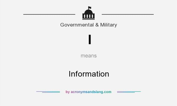What does I mean? It stands for Information