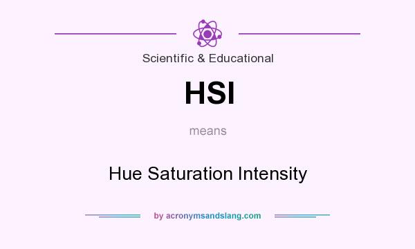What does HSI mean? It stands for Hue Saturation Intensity