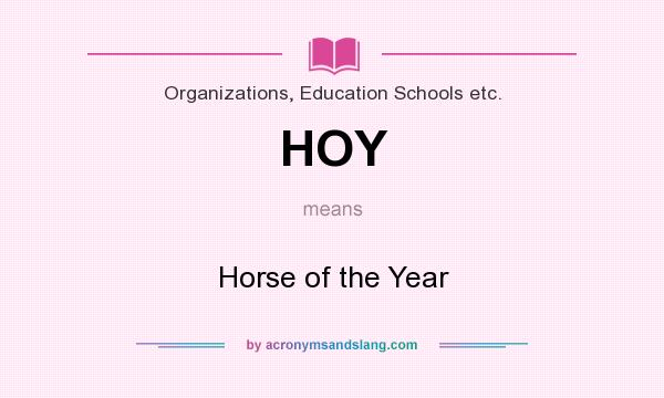 What does HOY mean? It stands for Horse of the Year