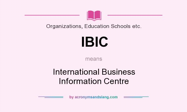 What does IBIC mean? It stands for International Business Information Centre