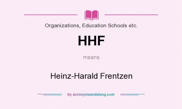 What does HHF mean? It stands for Heinz-Harald Frentzen