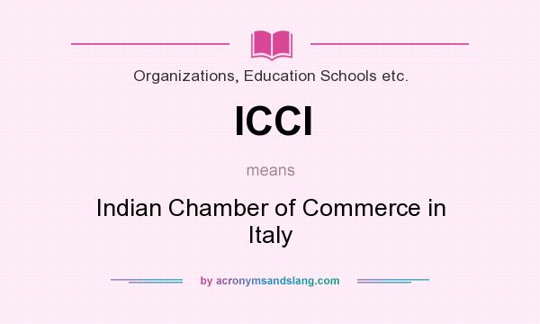 What does ICCI mean? It stands for Indian Chamber of Commerce in Italy