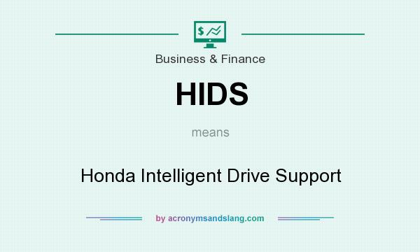 What does HIDS mean? It stands for Honda Intelligent Drive Support
