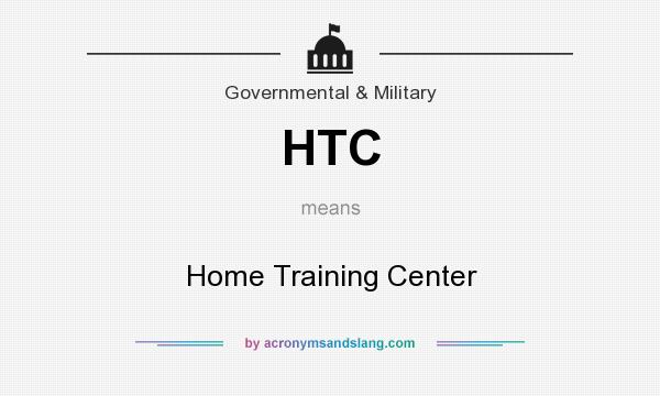 What does HTC mean? It stands for Home Training Center