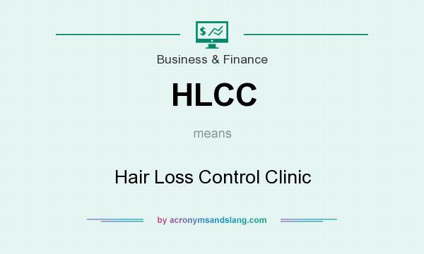 What does HLCC mean? It stands for Hair Loss Control Clinic