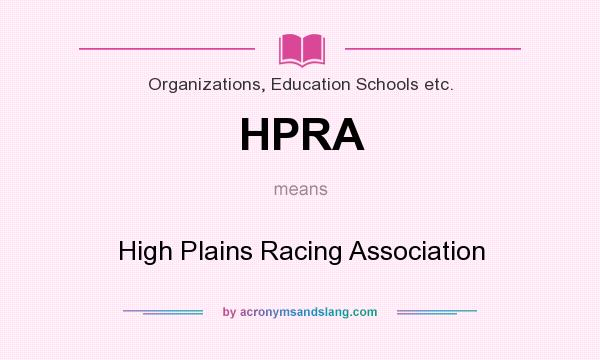 What does HPRA mean? It stands for High Plains Racing Association