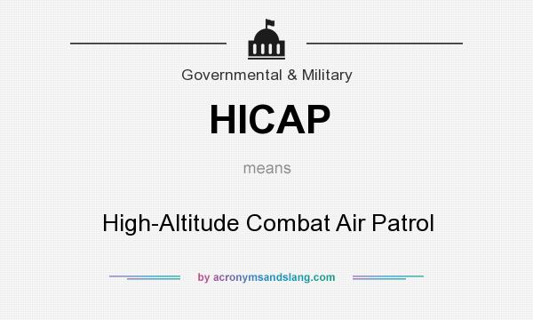 What does HICAP mean? It stands for High-Altitude Combat Air Patrol