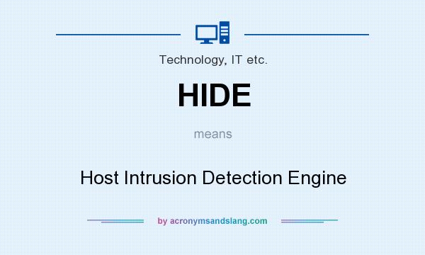 What does HIDE mean? It stands for Host Intrusion Detection Engine