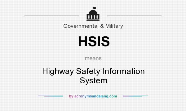 What does HSIS mean? It stands for Highway Safety Information System