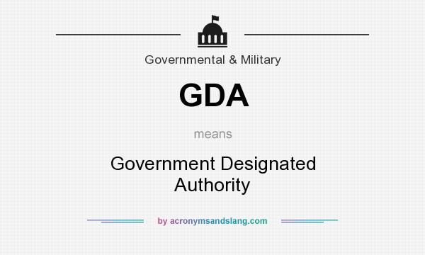 What does GDA mean? It stands for Government Designated Authority
