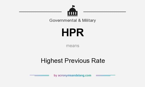 What does HPR mean? It stands for Highest Previous Rate