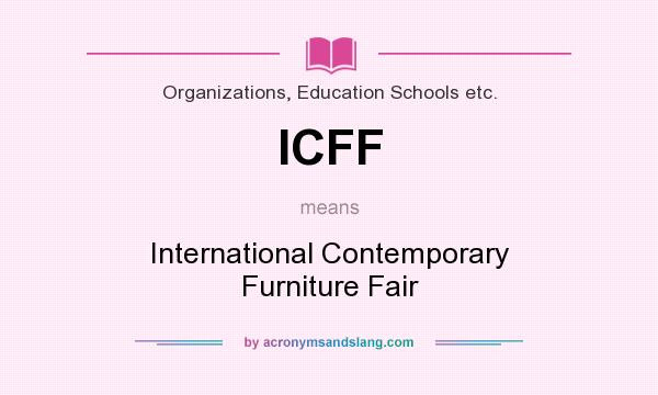 What does ICFF mean? It stands for International Contemporary Furniture Fair