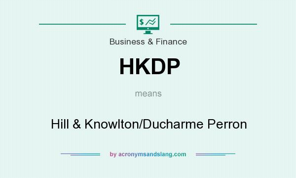 What does HKDP mean? It stands for Hill & Knowlton/Ducharme Perron