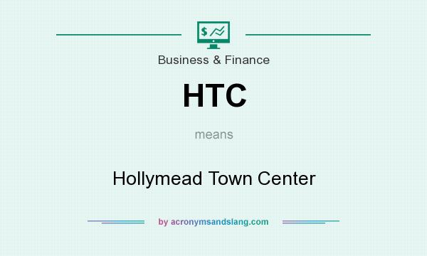 What does HTC mean? It stands for Hollymead Town Center