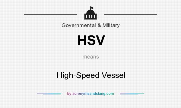 What does HSV mean? It stands for High-Speed Vessel