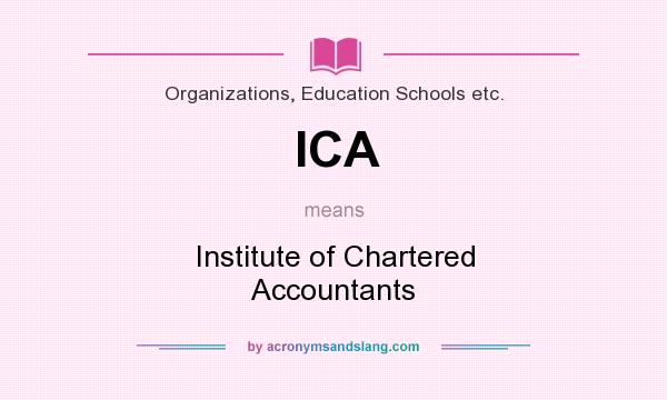 What does ICA mean? It stands for Institute of Chartered Accountants