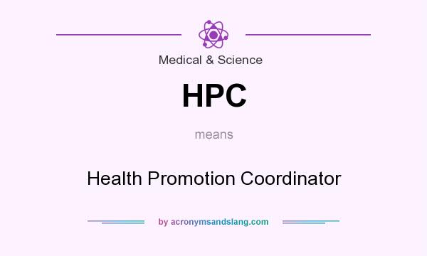 What does HPC mean? It stands for Health Promotion Coordinator