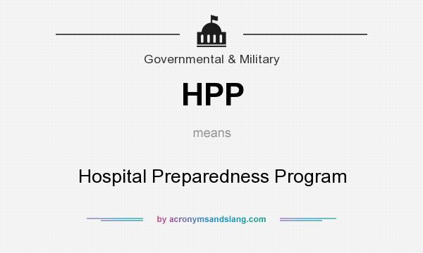 What does HPP mean? It stands for Hospital Preparedness Program