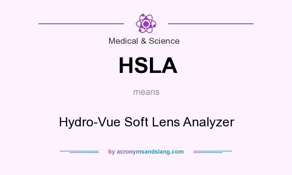 What does HSLA mean? It stands for Hydro-Vue Soft Lens Analyzer