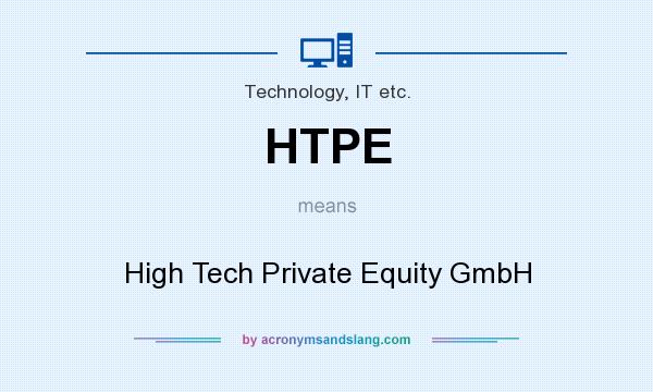 What does HTPE mean? It stands for High Tech Private Equity GmbH