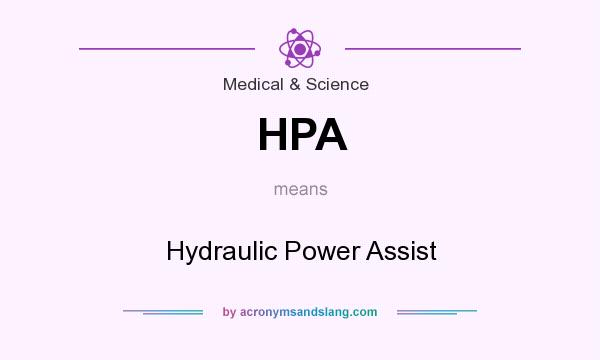 What does HPA mean? It stands for Hydraulic Power Assist