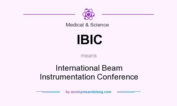 What does IBIC mean? It stands for International Beam Instrumentation Conference