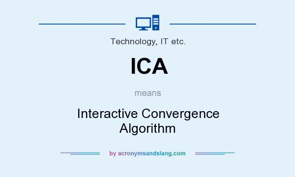 What does ICA mean? It stands for Interactive Convergence Algorithm