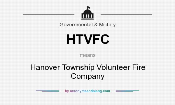 What does HTVFC mean? It stands for Hanover Township Volunteer Fire Company