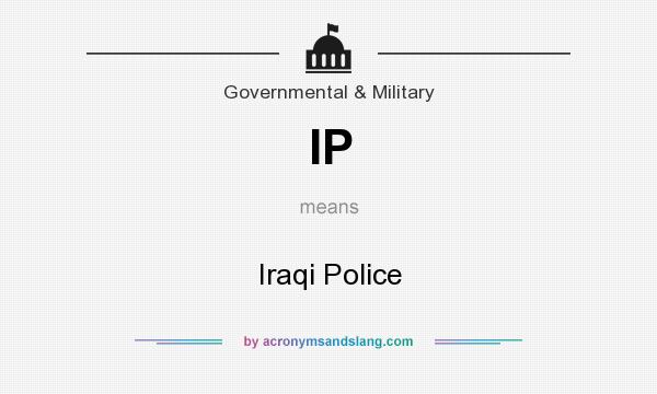 What does IP mean? It stands for Iraqi Police