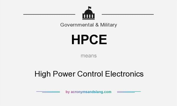 What does HPCE mean? It stands for High Power Control Electronics