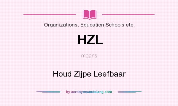 What does HZL mean? It stands for Houd Zijpe Leefbaar