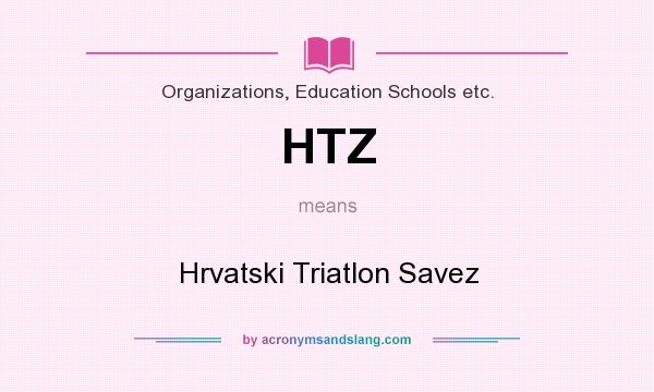 What does HTZ mean? It stands for Hrvatski Triatlon Savez