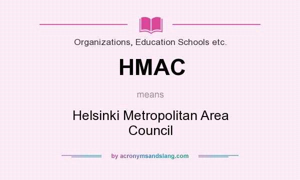 What does HMAC mean? It stands for Helsinki Metropolitan Area Council