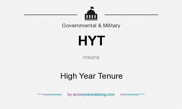 What does HYT mean? It stands for High Year Tenure